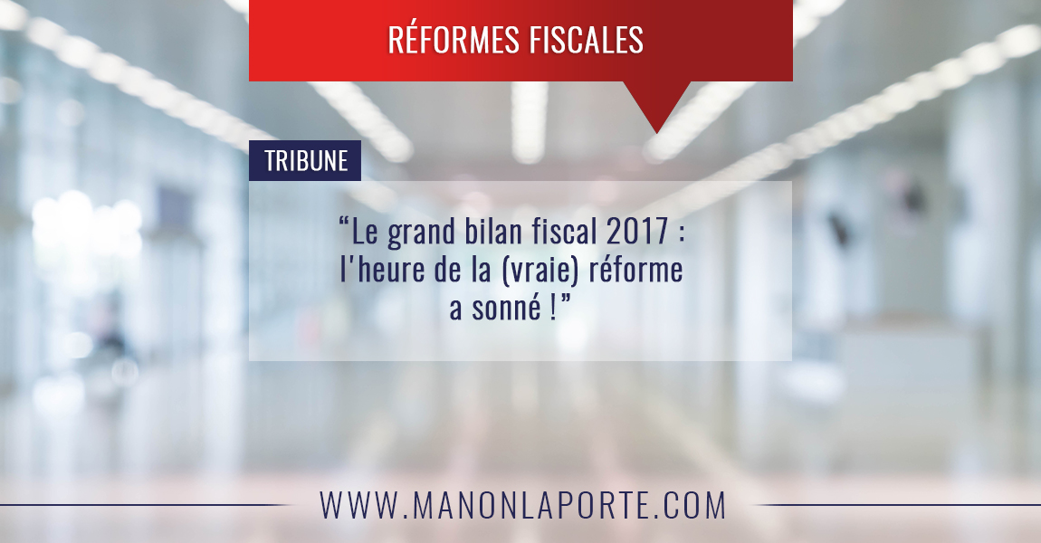 Fiscalité et Economie : le grand bilan 2017