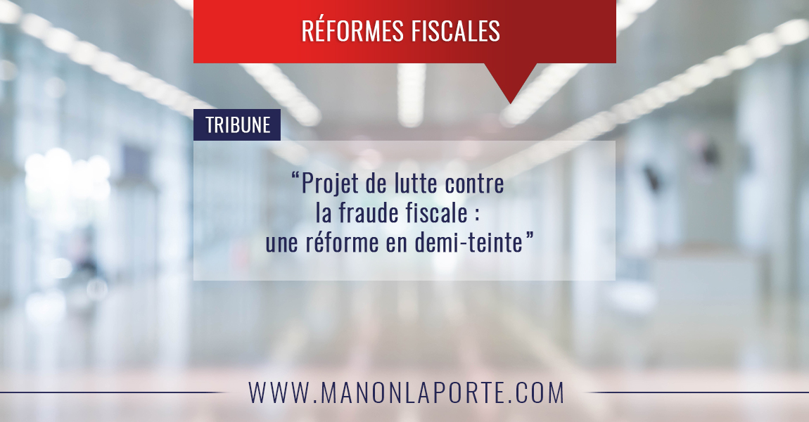 Projet de lutte contre la fraude fiscale : une réforme en demi-teinte